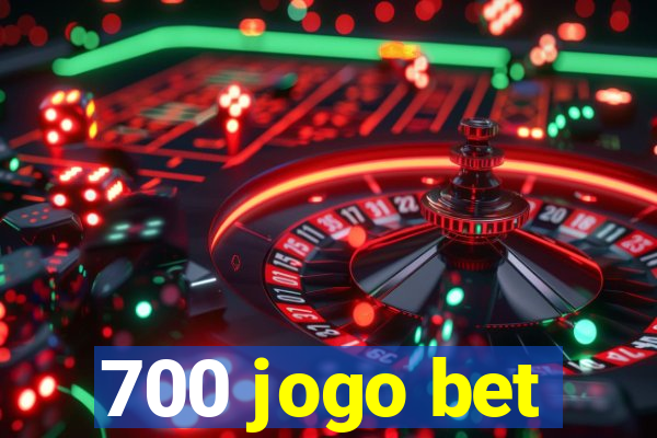 700 jogo bet